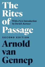The Rites of Passage Arnold van Gennep Author