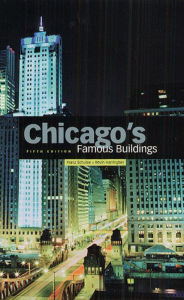 Chicago's Famous Buildings Franz Schulze Author