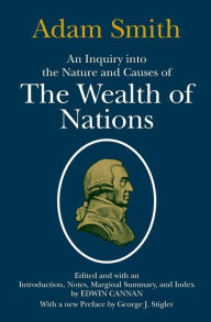 An Inquiry into the Nature and Causes of the Wealth of Nations Adam Smith Author