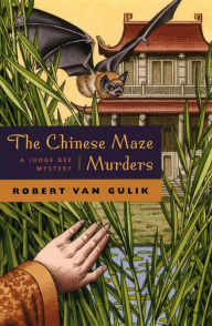 The Chinese Maze Murders: A Judge Dee Mystery Robert van Gulik Author