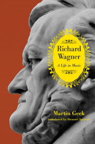 Richard Wagner: A Life in Music Martin Geck Author