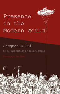Presence in the Modern World Jacques Ellul Author