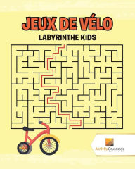 Jeux De Vélo: Labyrinthe Kids Activity Crusades Author