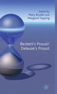 Beckett's Proust/Deleuze's Proust M. Bryden Editor