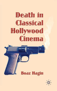 Death in Classical Hollywood Cinema B. Hagin Author