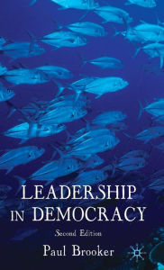 Leadership in Democracy P. Brooker Author