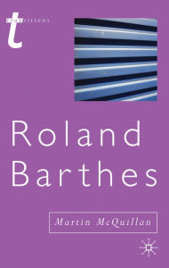 Roland Barthes - Martin McQuillan