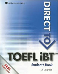 Direct to TOEFL iBT Student's Book [With Access Code] Lin Lougheed Author