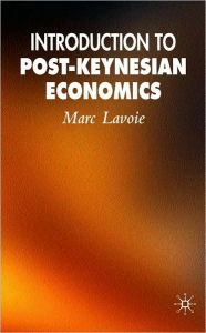 Introduction to Post-Keynesian Economics - Marc Lavoie