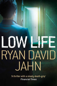 Low Life Ryan David Jahn Author