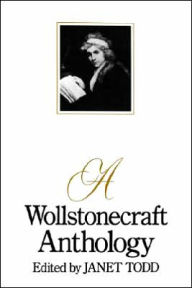 A Wollstonecraft Anthology Janet Todd Editor