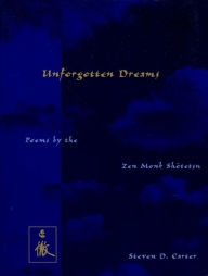 UNFORGOTTEN DREAMS: Poems by the Zen Monk Shotetsu (TRANSLATIONS FROM THE ASIAN CLASSICS)