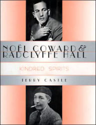 NoÃ«l Coward and Radclyffe Hall: Kindred Spirits Terry Castle Author