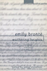 Emily BrontÃ«: Wuthering Heights: Essays. Articles, Reviews Patsy Stoneman Editor