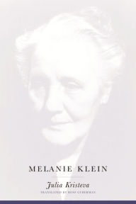 Melanie Klein Julia Kristeva Author