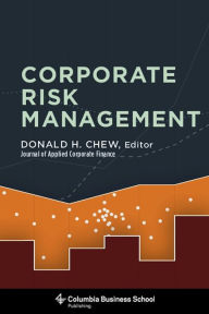 Corporate Risk Management Donald Chew Editor
