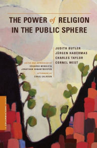 The Power of Religion in the Public Sphere Judith Butler Author