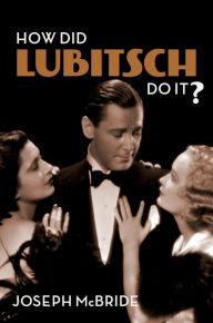 How Did Lubitsch Do It? Joseph McBride Author