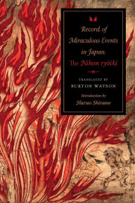 Record of Miraculous Events in Japan: The Nihon ryoiki Burton Watson Translator