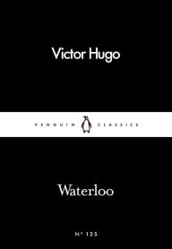 Waterloo Victor Hugo Author