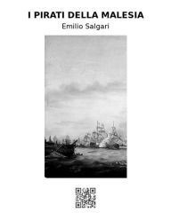 I pirati della Malesia Emilio Salgari Author