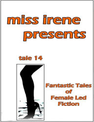 Miss Irene Presents - Tale 14 Miss Irene Clearmont Author