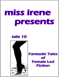 Miss Irene Presents - Tale 10 Miss Irene Clearmont Author