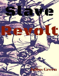 Slave Revolt - Julius Green