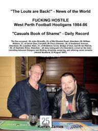Fucking Hostile: West Perth Football Hooligans 1984-86 - Kieran James