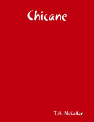 Chicane - T.H. McCallan