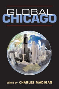 Global Chicago Charles Madigan Editor