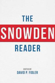The Snowden Reader David P. Fidler Editor