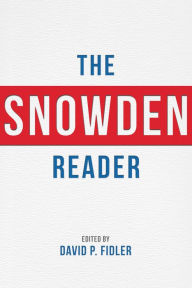 The Snowden Reader David P. Fidler Editor