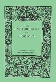 The Enchiridion of Erasmus Raymond Himelick Editor