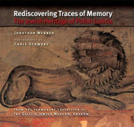 Rediscovering Traces of Memory: The Jewish Heritage of Polish Galicia Jonathan Webber Author