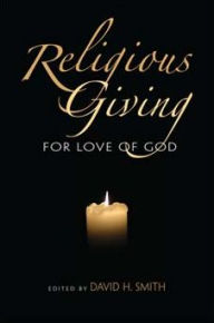 Religious Giving: For Love of God David H. Smith Author