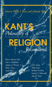 Kant's Philosophy of Religion Reconsidered Philip J. Rossi Editor