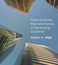 Open Economy Macroeconomics in Developing Countries Carlos A. Vegh Author
