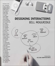 Designing Interactions Bill Moggridge Author