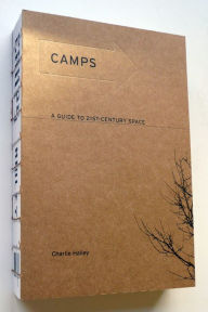 Camps: A Guide to 21st-Century Space Charlie Hailey Author