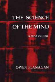 The Science of the Mind, second edition Owen Flanagan Author