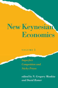 New Keynesian Economics: Imperfect Competition and Sticky Prices N. Gregory Mankiw Editor