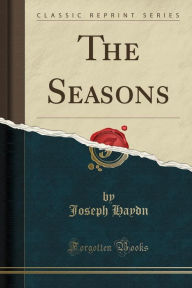 9780265274330 - Joseph Haydn: The Seasons (Classic Reprint) - Book