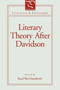Literary Theory After Davidson Reed Way Dasenbrock Editor