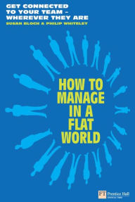 How to Manage in a Flat World ePub eBook Susan Bloch Author