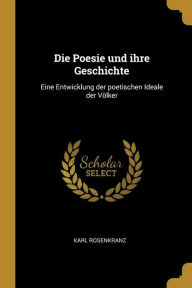 Die Poesie und ihre Geschichte by Karl Rosenkranz Paperback | Indigo Chapters