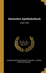 GER-DEUTSCHES APOTHEKERBUCH: Erster Theil