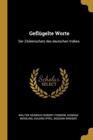 GeflÃ¼gelte Worte by Walter Heinrich Robert-Tornow Paperback | Indigo Chapters