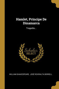 Hamlet PrÃ­ncipe De Dinamarca by William Shakespeare Paperback | Indigo Chapters