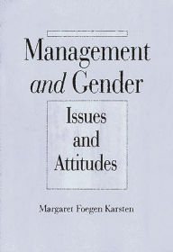 Management and Gender: Issues and Attitudes Margaret Foegen Karsten Author